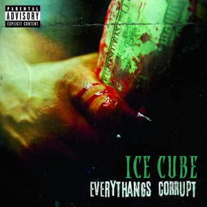 EVERYTHANGS CORRUPT - ICE CUBE