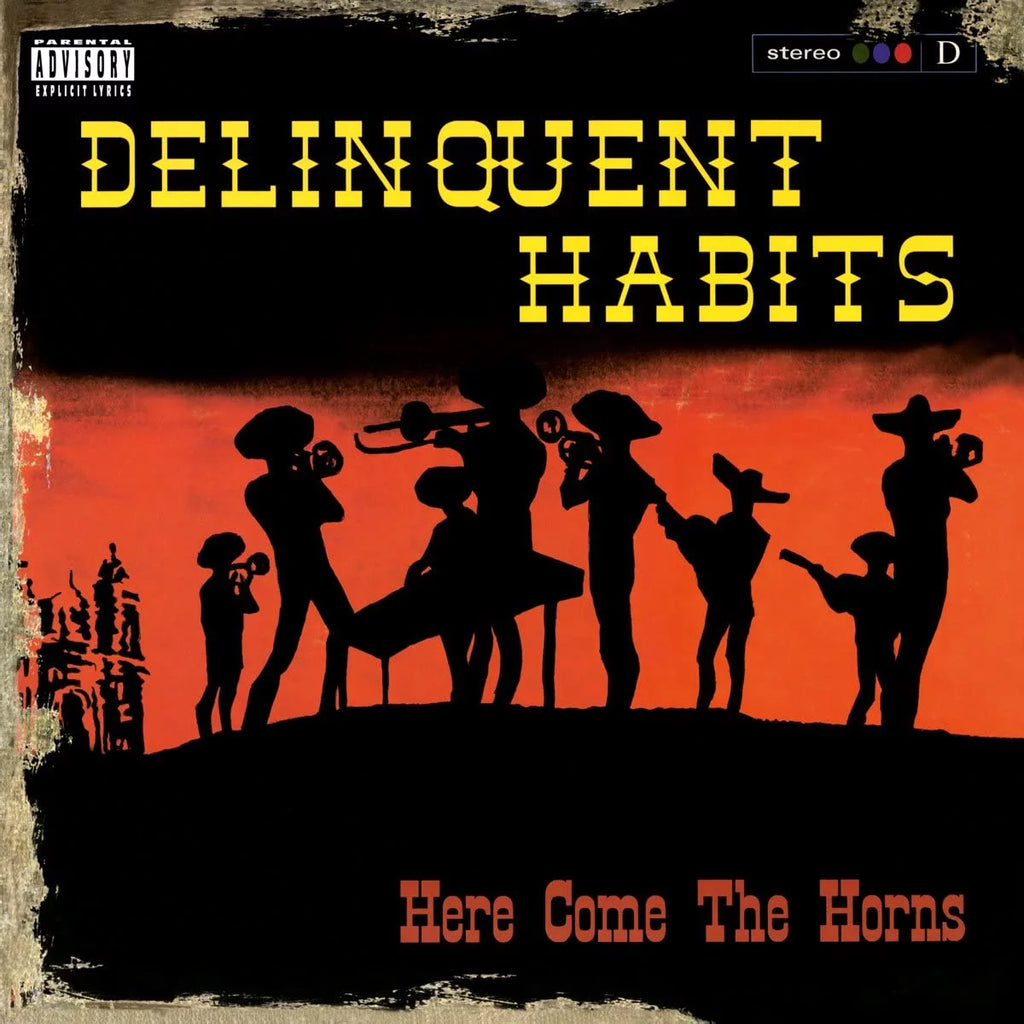 Pre-Order // DELINQUENT HABITS - HERE COMES THE HORNS