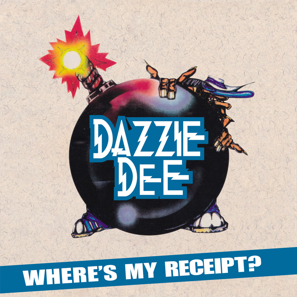 Dazzie Dee - Where's My Receipt?