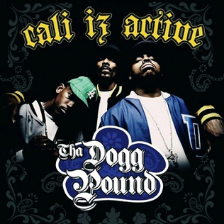 Cali Iz Active - Tha Dogg Pound