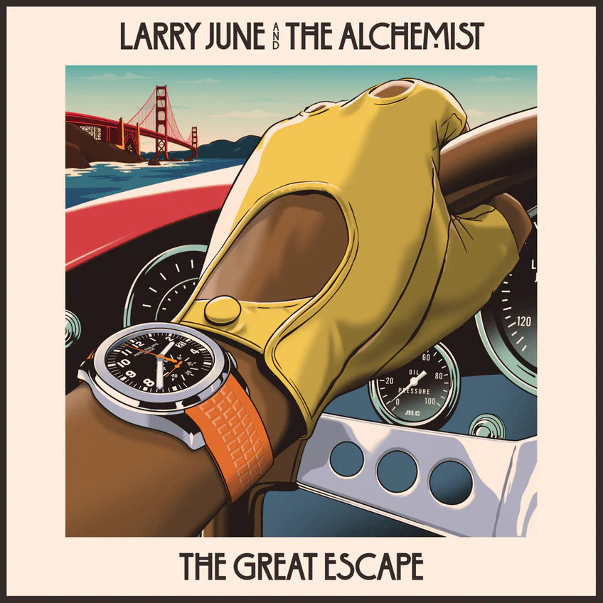 Soon //  The Great Escape - Larry June & The Alchemist
