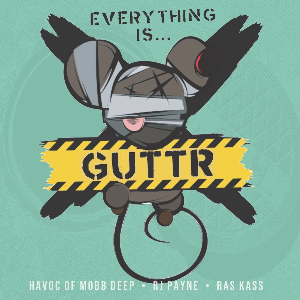GUTTR (Havoc of Mobb Deep, Ras Kass, RJ Payne) - Everything is…GUTTR