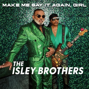 Pre-Order // MAKE ME SAY IT AGAIN, GIRL - ISLEY BROTHERS (Color Vinyl)