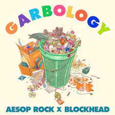 Garbology - Aesop Rock x Blockhead